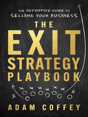 cover image of The Exit-Strategy Playbook: the Definitive Guide to Selling Your Business